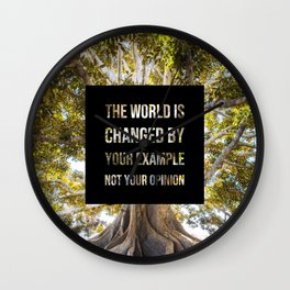 The world is changed by your example - Earth Collection Wall Clock