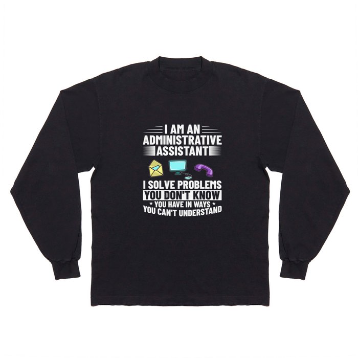 Administrative Assistant Admin Legal Training Long Sleeve T Shirt