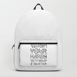 Wash Your Hands With Soap And Water. Stop The Virus Backpack