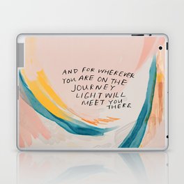 "And For Wherever You Are On The Journey Light Will Meet You There." Laptop Skin