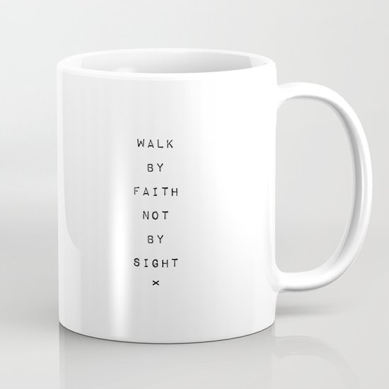 Faith not Sight Mug