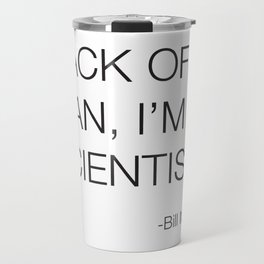 Ghostbusters Bill Murray Quote Travel Mug