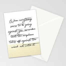 When everything seems Print Quotes Stationery Card