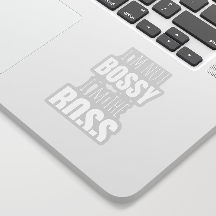 IM Not Bossy IM The Boss Sticker