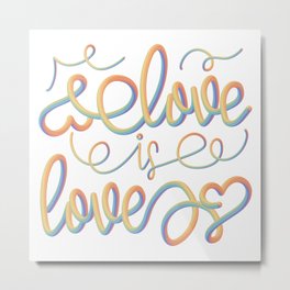 Love Is Love | Pride | LGBTQIA+ Metal Print