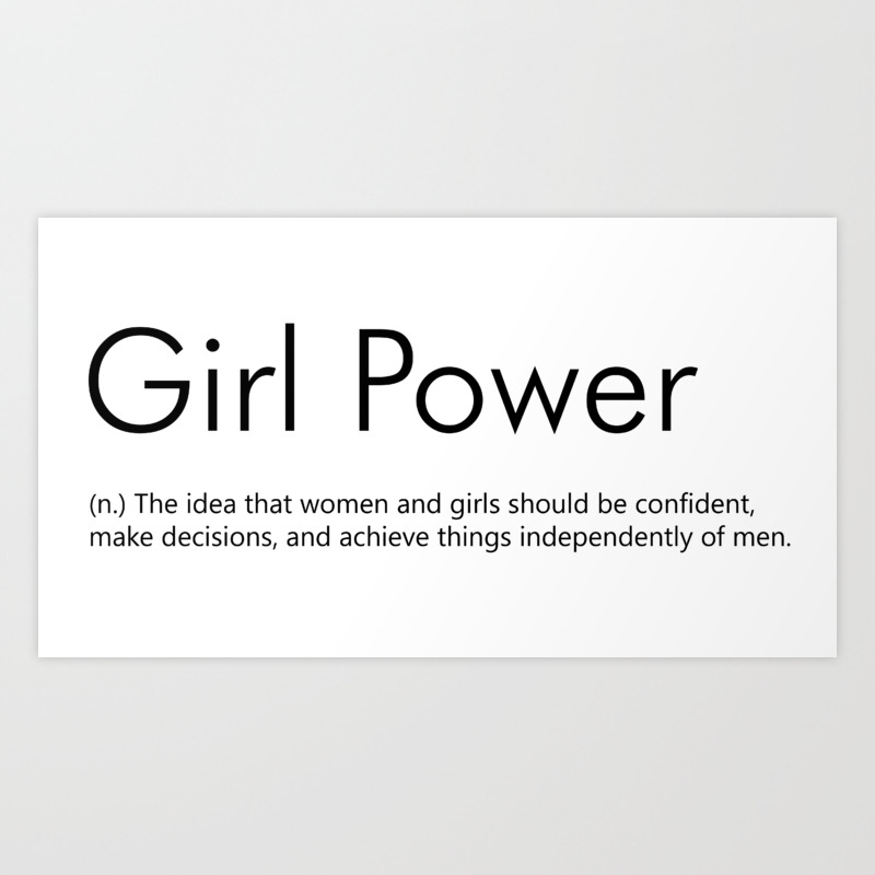 Girl Power Definition Art Print By Everyday Inspiration Society6