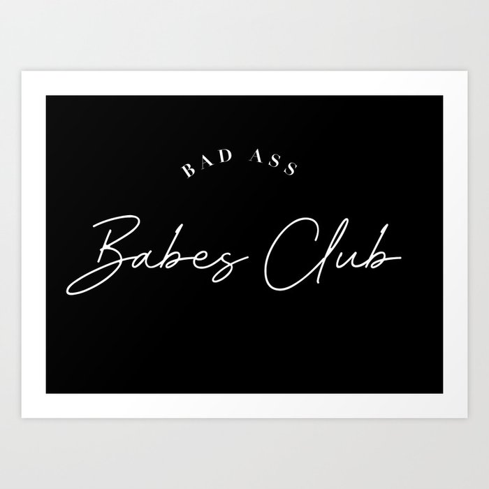 bad ass babes club Art Print