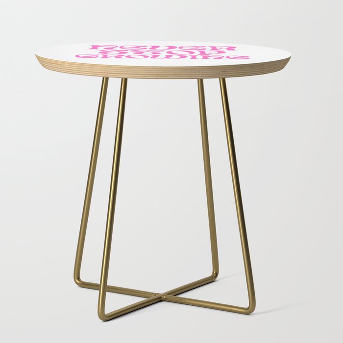 Never stop growing pink Side Table
