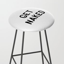 Get Naked - Text Typography Lettering Text Bar Stool