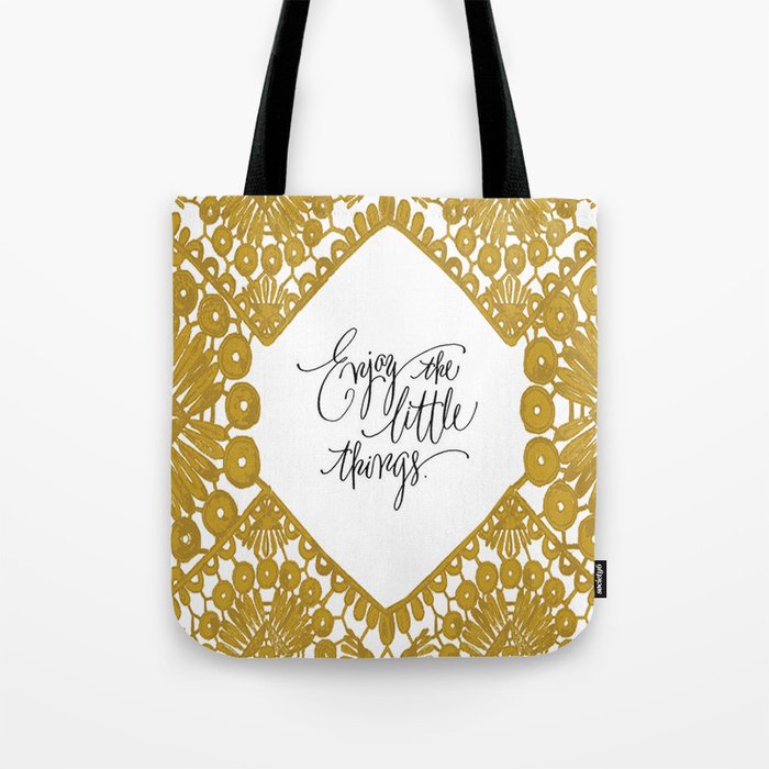 Enjoy the little things Tote Bag