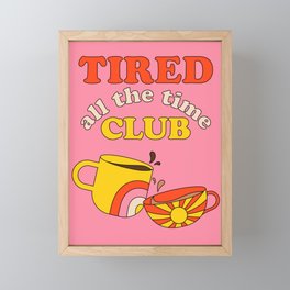 Tired Club - Pink Framed Mini Art Print