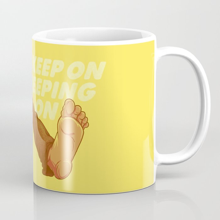 Keep On Keeping On Coffee Mug
