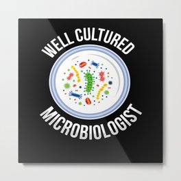 Cultured Microbiologist Microbiology Chemistry Metal Print | Microbiology, Laboratory, Biologist, Petridish, Study, Science, Biology, Graphicdesign, Viruses, Microscope 