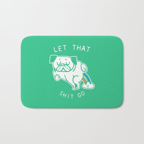 Let That Shit Go Bath Mat