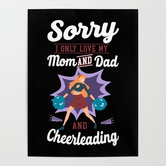 Cheerleading Cheer Sorry I Only Love My Mom And Dad And Cheerleading Mom