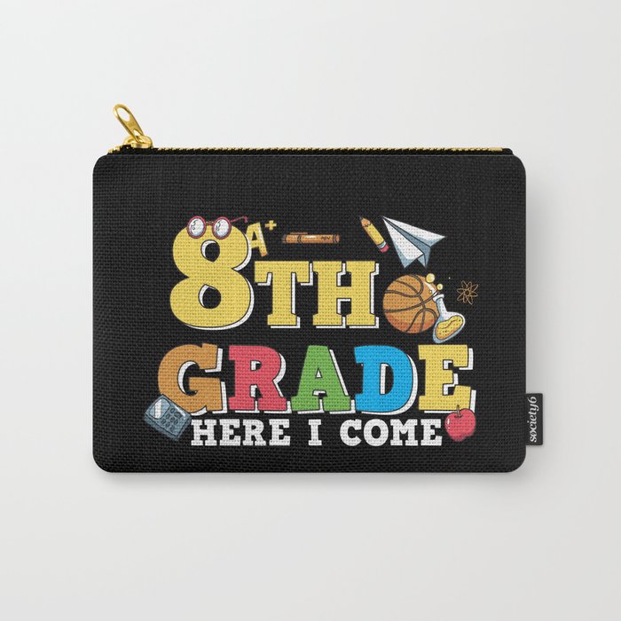 8th Grade Here I Come Carry-All Pouch