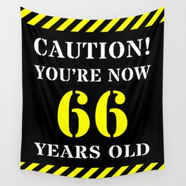 [ Thumbnail: 66th Birthday - Warning Stripes and Stencil Style Text Wall Tapestry ]