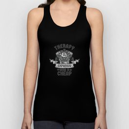 Therapy Is Expensive Wind Is Cheap - Biker Design Unisex Tank Top