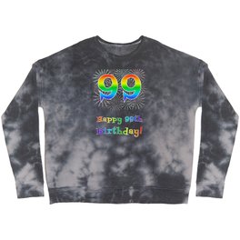 [ Thumbnail: 99th Birthday - Fun Rainbow Spectrum Gradient Pattern Text, Bursting Fireworks Inspired Background Crewneck Sweatshirt ]