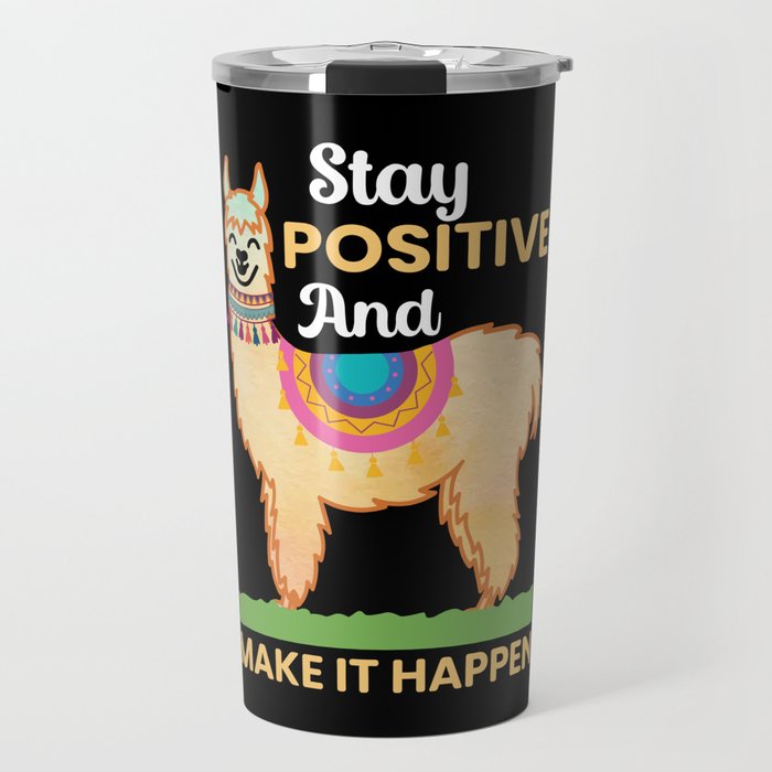 Stay Positive And Make It Happenai Travel Mug