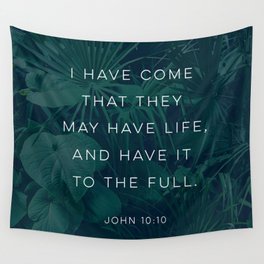 JOHN 10:10 FLORA Wall Tapestry