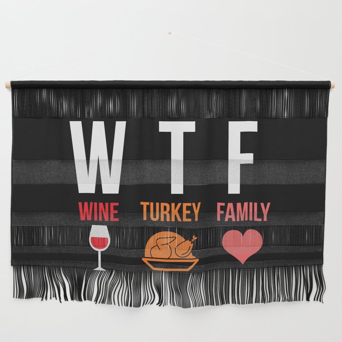 WTF Wine Turkey Family Funny Thanksgiving Wall Hanging