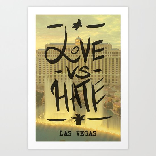 Love VS Hate - Las Vegas - Art Print