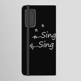 Sing Loud Sing Proud Android Wallet Case