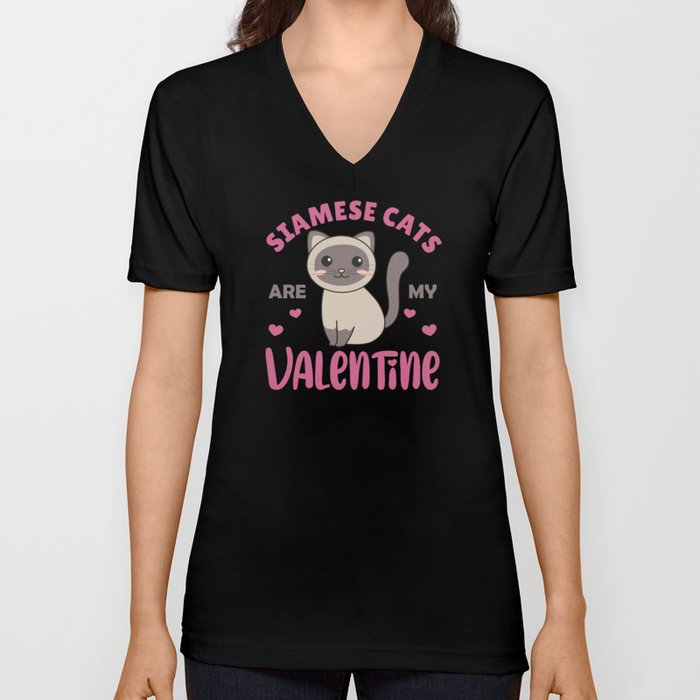 Siamese Cats Are My Valentine Cute Cat V Neck T Shirt