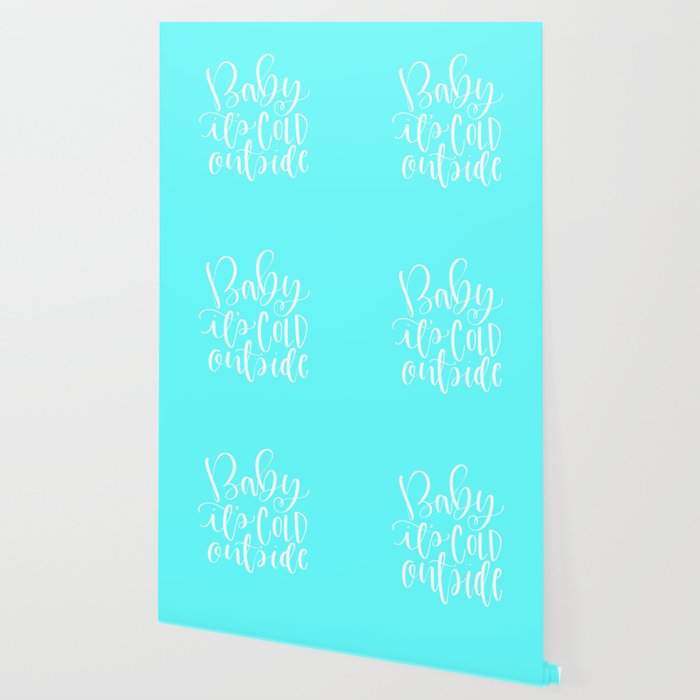 Baby It S Cold Outside Wallpaper By Peppermintcreek Society6