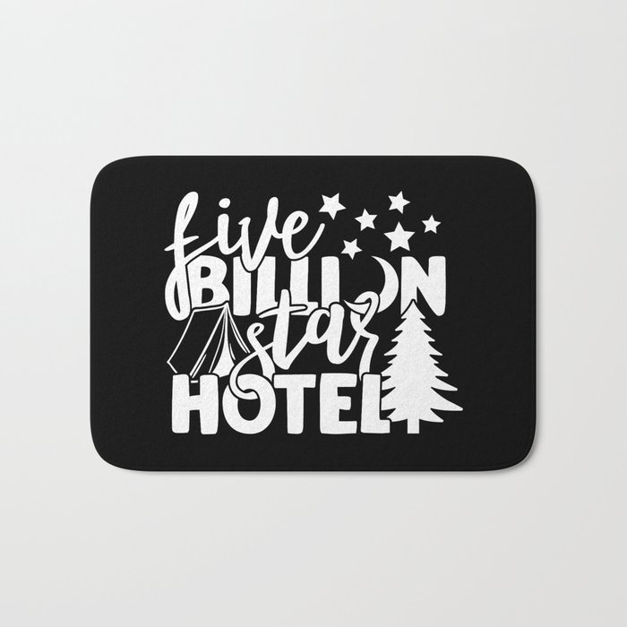 Five Billion Star Hotel Camping Outdoor Quote Bath Mat