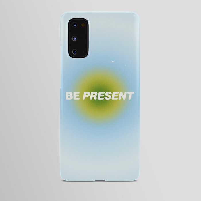 be present 4.0 Android Case