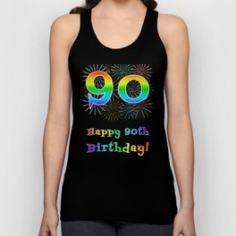 [ Thumbnail: 90th Birthday - Fun Rainbow Spectrum Gradient Pattern Text, Bursting Fireworks Inspired Background Tank Top ]