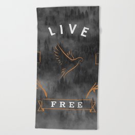 LIVE FREE -Law of attraction  Beach Towel