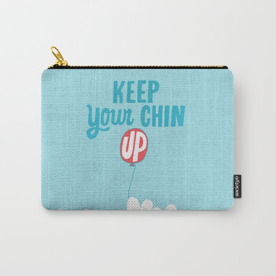 Keep Your Chin Up Carry-All Pouch