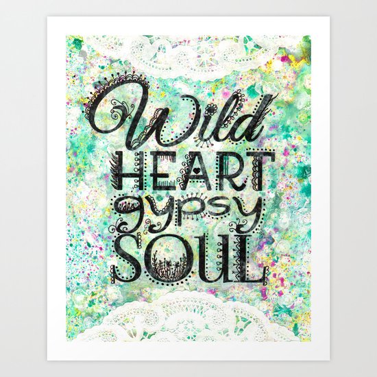 Wild Heart, Gypsy Soul Art Print