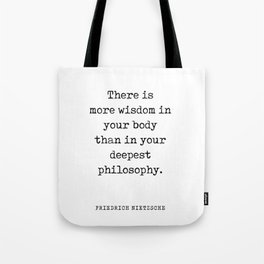 There is more wisdom in your body - Friedrich Nietzsche Quote - Literature - Typewriter Print Tote Bag