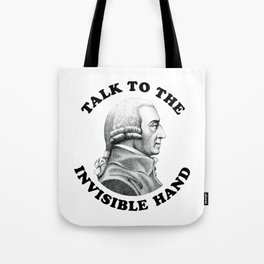 Adam Smith - Talk To The Invisible Hand - Funny Economics Teacher Tote Bag