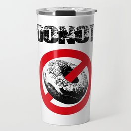 Donot Travel Mug