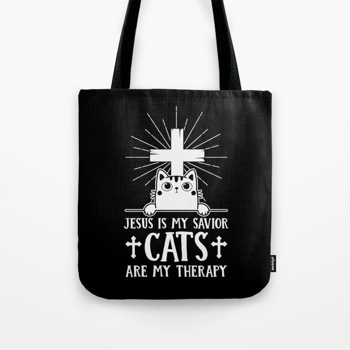 Jesus Is My Savior Cats Are My Therapy Tote Bag