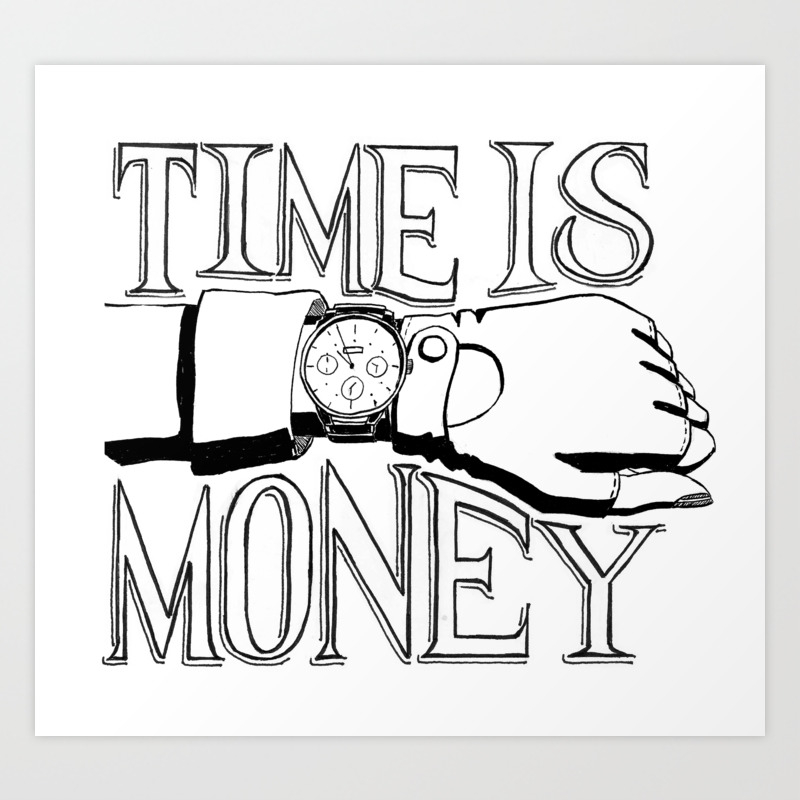 Time Is Money Art Print By Pixelmist Society6