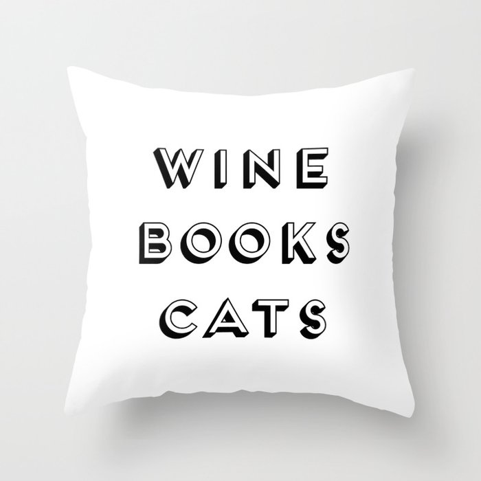 Wine Books And Cats Quote, Life Creativity And Motivational Quotes, Large Printable Photography Throw Pillow