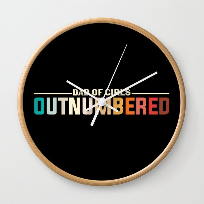 Dad Of Girls Outnumbered Wall Clock