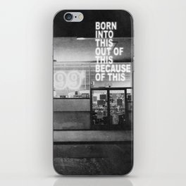 Born Into This iPhone Skin