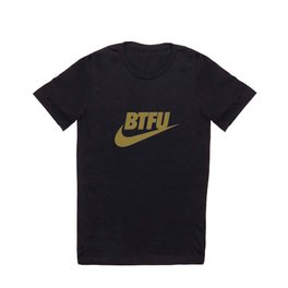 BTFU  T Shirt