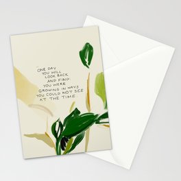 "One Day You Will Look Back And Find: You Were Growing In Ways You Could Not See At The Time." Stationery Card