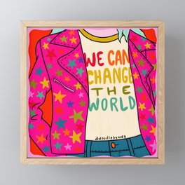 We Can Change the World Framed Mini Art Print