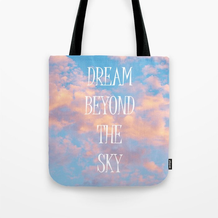 Dream Beyond the Sky... Tote Bag