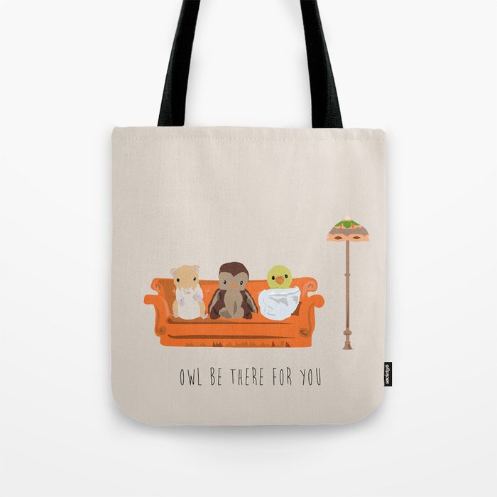 Owl Be There For You Tote Bag