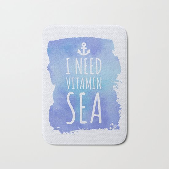 I Need Vitamin Sea Quote Bath Mat